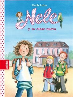 NELE Y LA CLASE NUEVA | 9788468305738 | LUHN, USCH | Llibreria L'Altell - Llibreria Online de Banyoles | Comprar llibres en català i castellà online - Llibreria de Girona