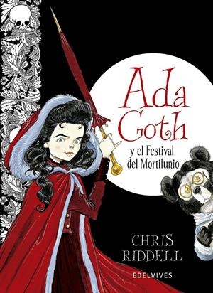 ADA GOTH Y EL FESTIVAL DEL MORTILUNIO | 9788426387905 | CHRIS RIDDELL | Llibreria Online de Banyoles | Comprar llibres en català i castellà online