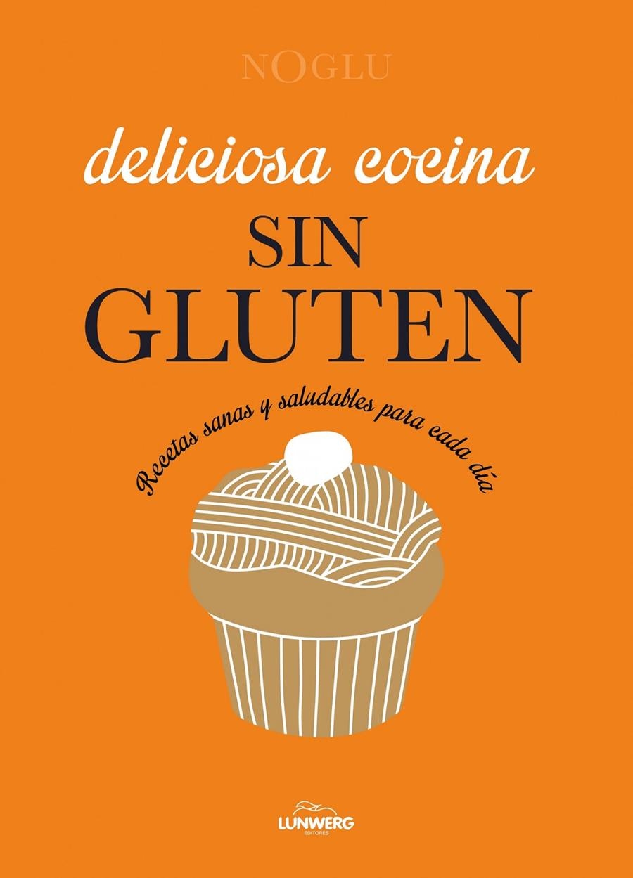 DELICIOSA COCINA SIN GLUTEN | 9788415888963 | JULES, FRÉDÉRIQUE/LEPOUTRE, JENNIFER/YANASE, MITSURU | Llibreria L'Altell - Llibreria Online de Banyoles | Comprar llibres en català i castellà online - Llibreria de Girona