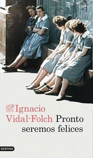 PRONTO SEREMOS FELICES | 9788423348510 | VIDAL-FOLCH, IGNACIO | Llibreria L'Altell - Llibreria Online de Banyoles | Comprar llibres en català i castellà online - Llibreria de Girona
