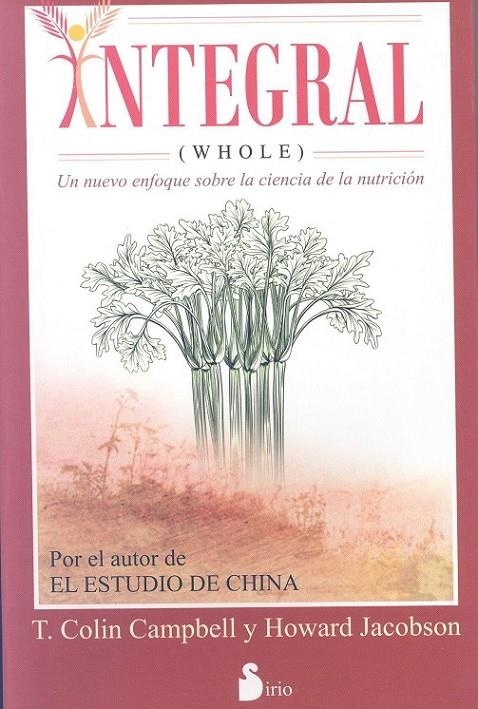 INTEGRAL (WHOLE) | 9788416233014 | COLIN CAMPBELL, T./JACOBSON, HOWARD | Llibreria L'Altell - Llibreria Online de Banyoles | Comprar llibres en català i castellà online - Llibreria de Girona