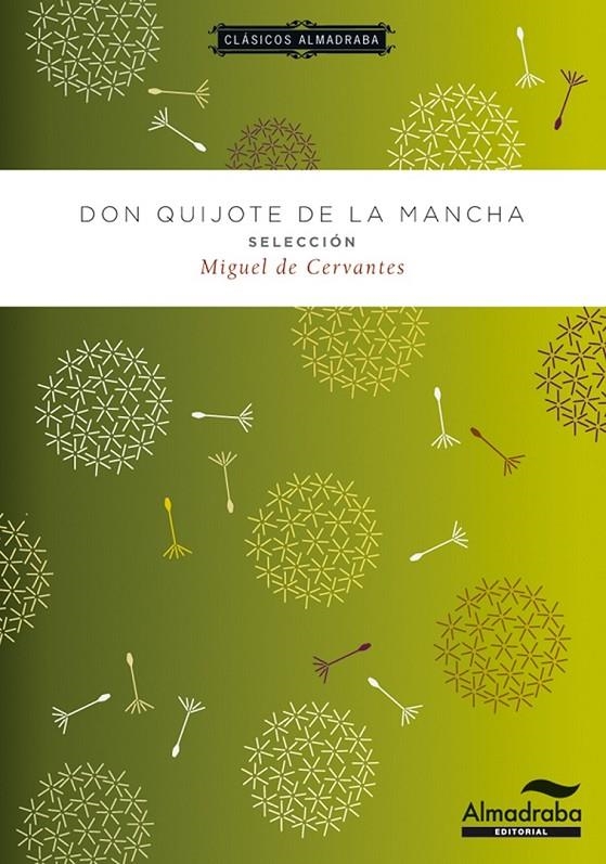 DON QUIJOTE. SELECCIÓN. CLÁSICOS ALMADRABA | 9788483089026 | CERVANTES, MIGUEL | Llibreria Online de Banyoles | Comprar llibres en català i castellà online