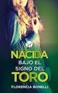 NACIDA BAJO EL SIGNO DEL TORO | 9788420417769 | BONELLI, FLORENCIA | Llibreria L'Altell - Llibreria Online de Banyoles | Comprar llibres en català i castellà online - Llibreria de Girona