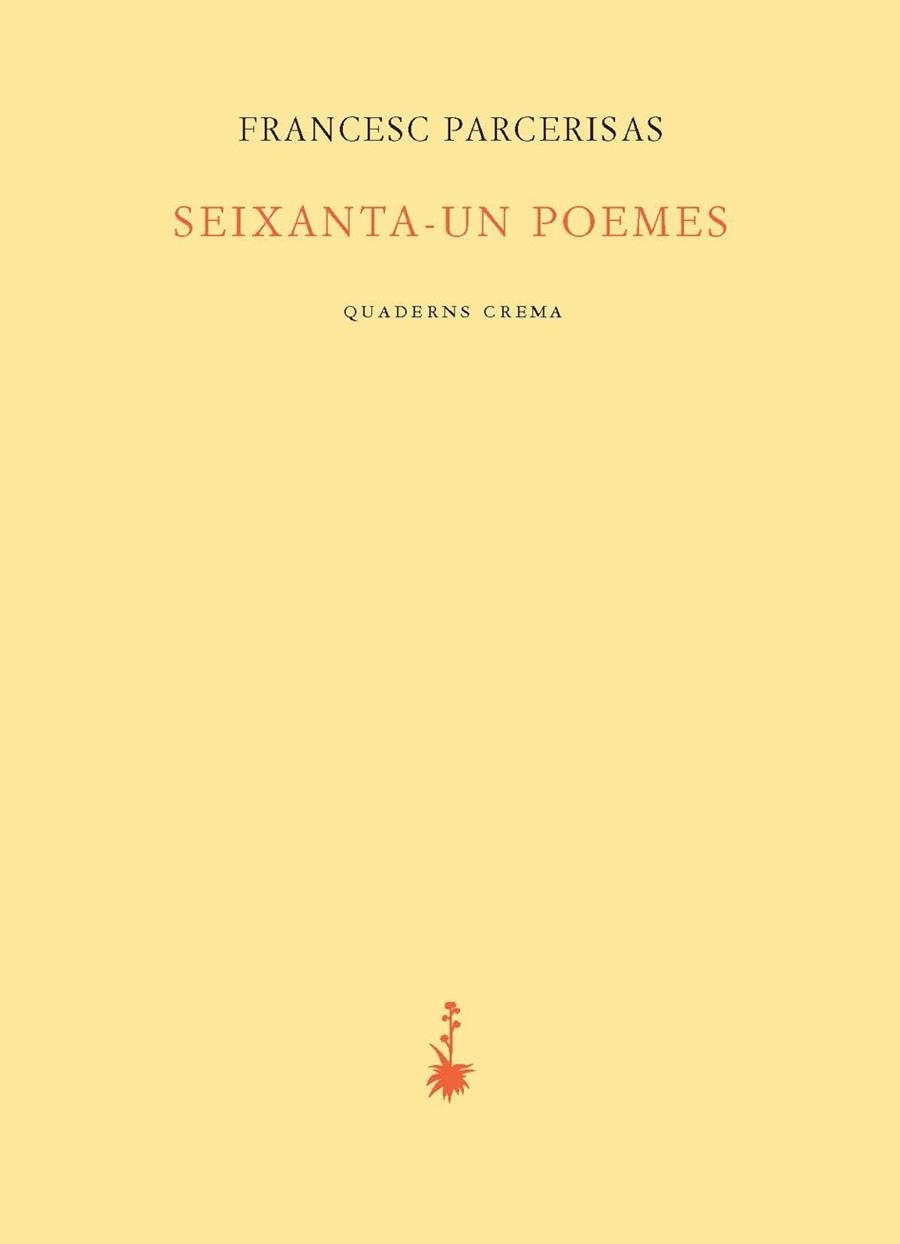 SEIXANTA-UN POEMES | 9788477275633 | PARCERISAS VÁZQUEZ, FRANCESC | Llibreria L'Altell - Llibreria Online de Banyoles | Comprar llibres en català i castellà online - Llibreria de Girona