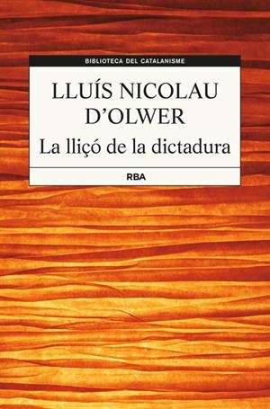 LLIÇÓ DE LA DICTADURA, LA | 9788482647456 | NICOLAU D' OLWER, LLUIS | Llibreria Online de Banyoles | Comprar llibres en català i castellà online