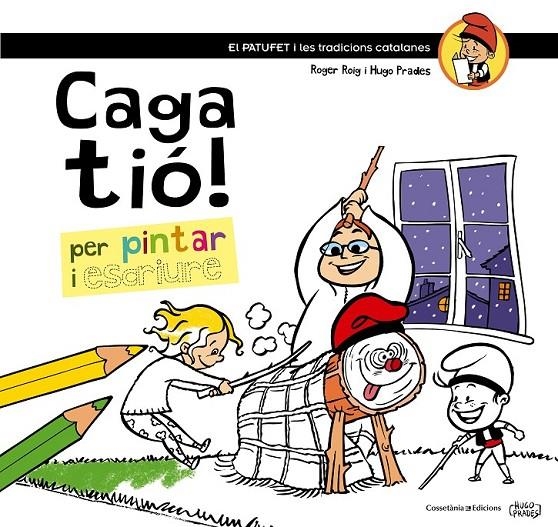 CAGA TIÓ! | 9788490342749 | ROIG CÈSAR, ROGER/PRADES, HUGO | Llibreria L'Altell - Llibreria Online de Banyoles | Comprar llibres en català i castellà online - Llibreria de Girona
