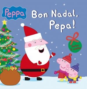 BON NADAL, PEPA! (LA PORQUETA PEPA NÚM.10) | 9788448842666 | AUTORES VARIOS | Llibreria L'Altell - Llibreria Online de Banyoles | Comprar llibres en català i castellà online - Llibreria de Girona