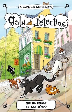 QUI HA ROBAT EL GAT D'OR? | 9788424652333 | GATTI, ALESSANDRO/MOROSINOTTO, DAVIDE | Llibreria L'Altell - Llibreria Online de Banyoles | Comprar llibres en català i castellà online - Llibreria de Girona