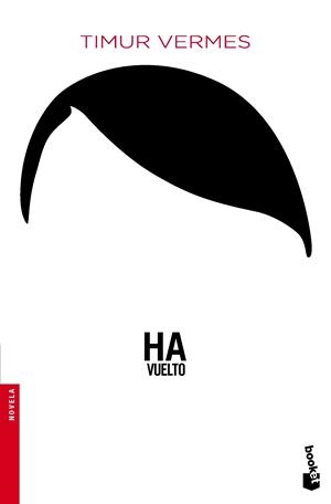 HA VUELTO | 9788432224058 | VERMES TIMUR  | Llibreria L'Altell - Llibreria Online de Banyoles | Comprar llibres en català i castellà online - Llibreria de Girona