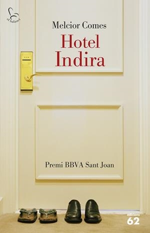 HOTEL INDIRA | 9788429773439 | COMES CLADERA, MELCIOR | Llibreria L'Altell - Llibreria Online de Banyoles | Comprar llibres en català i castellà online - Llibreria de Girona