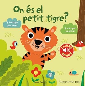 ON ÉS EL PETIT TIGRE? | 9788490574867 | BILLET, MARION | Llibreria Online de Banyoles | Comprar llibres en català i castellà online