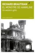 MONSTRE DE HAWKLINE, EL | 9788494189074 | BRAUTIGAN, RICHARD | Llibreria L'Altell - Llibreria Online de Banyoles | Comprar llibres en català i castellà online - Llibreria de Girona