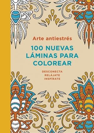 ARTE ANTIESTRÉS: 100 NUEVAS LÁMINAS PARA COLOREAR | 9788401347313 | AAVV | Llibreria L'Altell - Llibreria Online de Banyoles | Comprar llibres en català i castellà online - Llibreria de Girona