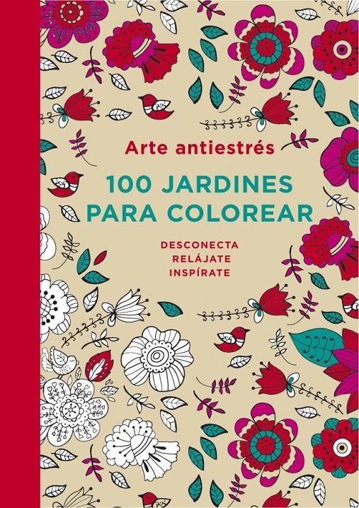 ARTE ANTIESTRÉS: 100 JARDINES PARA COLOREAR | 9788401347320 | AAVV | Llibreria Online de Banyoles | Comprar llibres en català i castellà online