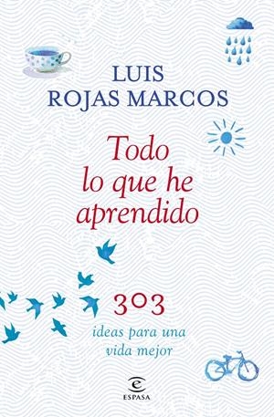 TODO LO QUE HE APRENDIDO | 9788467042207 | ROJAS MARCOS, LUIS | Llibreria L'Altell - Llibreria Online de Banyoles | Comprar llibres en català i castellà online - Llibreria de Girona