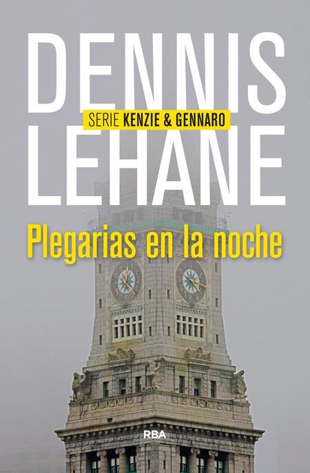 PLEGARIAS EN LA NOCHE | 9788490564011 | LEHANE , DENNIS | Llibreria L'Altell - Llibreria Online de Banyoles | Comprar llibres en català i castellà online - Llibreria de Girona
