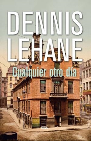CUALQUIER OTRO DÍA | 9788490564028 | LEHANE , DENNIS | Llibreria L'Altell - Llibreria Online de Banyoles | Comprar llibres en català i castellà online - Llibreria de Girona