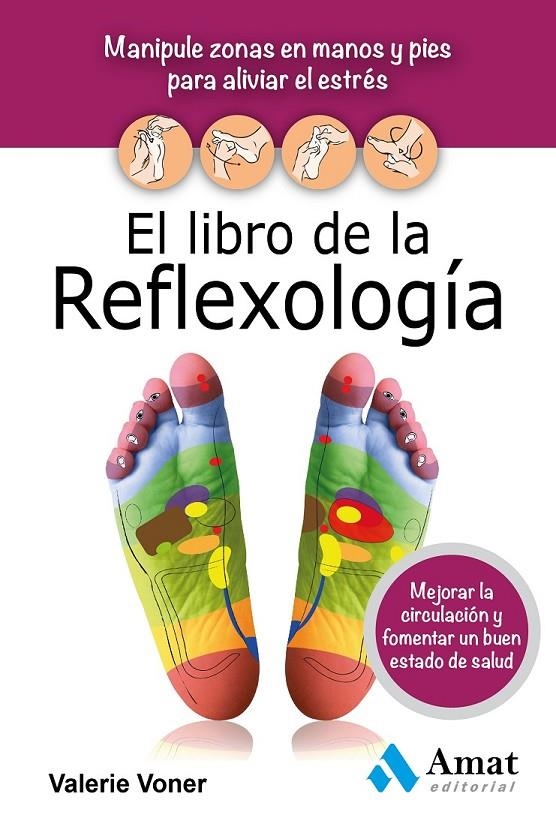 LIBRO DE LA REFLEXOLOGÍA, EL | 9788497357579 | VONER, VALERIE | Llibreria L'Altell - Llibreria Online de Banyoles | Comprar llibres en català i castellà online - Llibreria de Girona