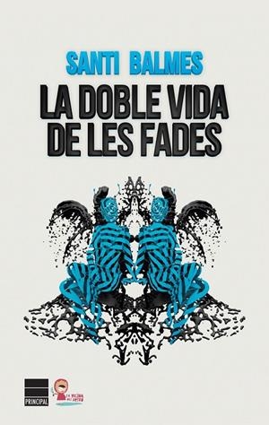 DOBLE VIDA DE LES FADES, LA | 9788416223152 | BALMES, SANTI | Llibreria Online de Banyoles | Comprar llibres en català i castellà online