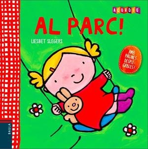 AL PARC! | 9788447928378 | SLEGERS, LIESBET | Llibreria L'Altell - Llibreria Online de Banyoles | Comprar llibres en català i castellà online - Llibreria de Girona