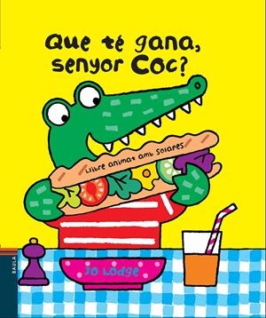 QUE TÉ GANA, SENYOR COC? | 9788447928392 | LODGE, JO | Llibreria Online de Banyoles | Comprar llibres en català i castellà online