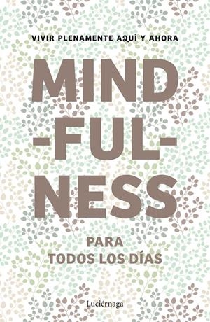MINDFULNESS PARA TODOS LOS DÍAS | 9788415864400 | AUTORES VARIOS | Llibreria L'Altell - Llibreria Online de Banyoles | Comprar llibres en català i castellà online - Llibreria de Girona