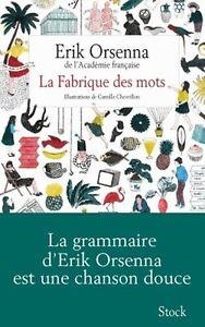 FABRIQUE DES MOTS, LA | 9782253194996 | ORSENNA, ERIK | Llibreria L'Altell - Llibreria Online de Banyoles | Comprar llibres en català i castellà online - Llibreria de Girona