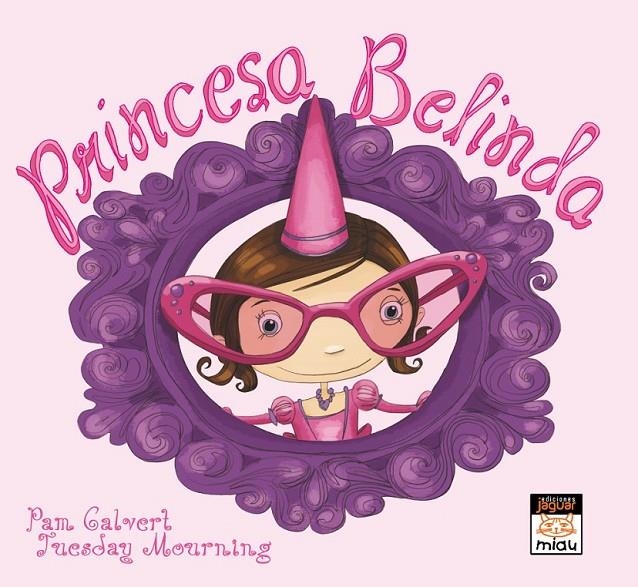 PRINCESA BELINDA | 9788416082766 | CALBERT, PAM | Llibreria Online de Banyoles | Comprar llibres en català i castellà online