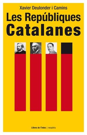 REPÚBLIQUES CATALANES, LES | 9788494288975 | DEULONDER I CAMINS, XAVIER | Llibreria L'Altell - Llibreria Online de Banyoles | Comprar llibres en català i castellà online - Llibreria de Girona