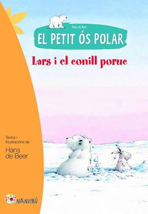 LARS I EL CONILL PORUC | 9788499755458 | DE BEER, HANS | Llibreria L'Altell - Llibreria Online de Banyoles | Comprar llibres en català i castellà online - Llibreria de Girona