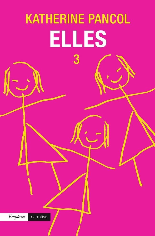 ELLES 3 | 9788497879736 | PANCOL, KATHERINE | Llibreria L'Altell - Llibreria Online de Banyoles | Comprar llibres en català i castellà online - Llibreria de Girona