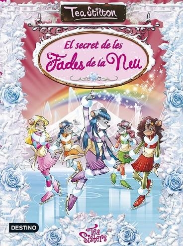 SECRET DE LES FADES DE LA NEU, EL | 9788490575932 | STILTON, TEA | Llibreria Online de Banyoles | Comprar llibres en català i castellà online