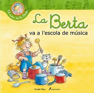 BERTA VA A L¿ESCOLA DE MÚSICA, LA | 9788490576045 | SCHNEIDER, LIANE | Llibreria L'Altell - Llibreria Online de Banyoles | Comprar llibres en català i castellà online - Llibreria de Girona