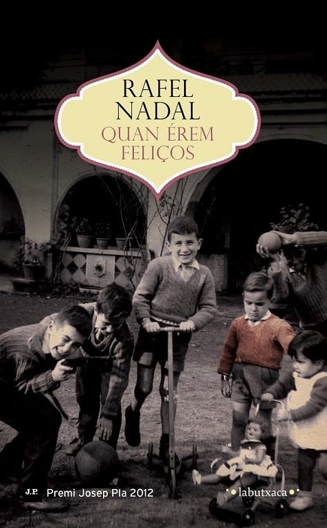 QUAN ÉREM FELIÇOS | 9788499309194 | NADAL RAFEL | Llibreria L'Altell - Llibreria Online de Banyoles | Comprar llibres en català i castellà online - Llibreria de Girona