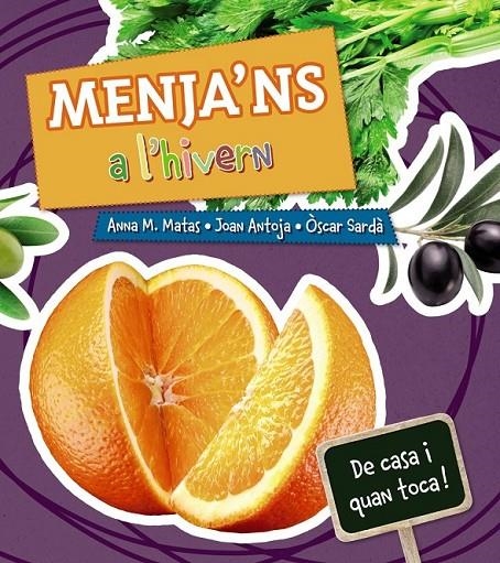 MENJA ' NS A L ' HIVERN | 9788448933975 | MATAS, ANNA M./ANTOJA, JOAN | Llibreria L'Altell - Llibreria Online de Banyoles | Comprar llibres en català i castellà online - Llibreria de Girona