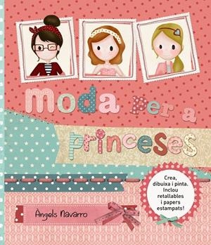 MODA PER A PRINCESES | 9788448933814 | NAVARRO, ÀNGELS | Llibreria Online de Banyoles | Comprar llibres en català i castellà online