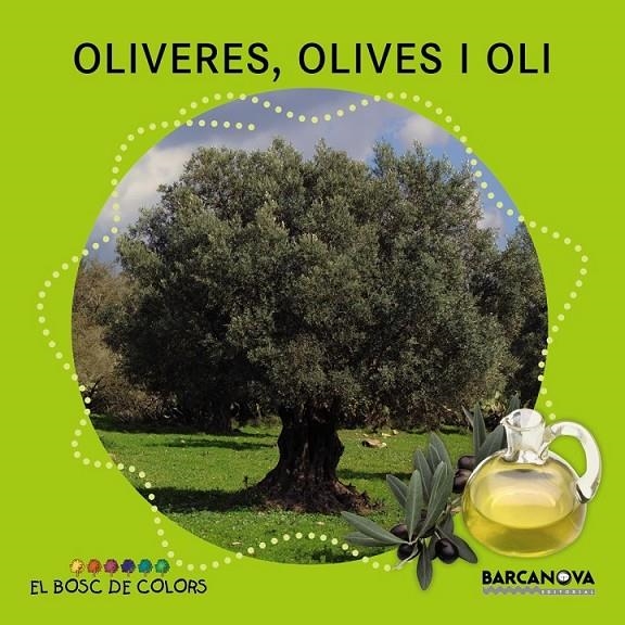 OLIVERES, OLIVES I OLI | 9788448933951 | BALDÓ, ESTEL/GIL, ROSA/SOLIVA, MARIA | Llibreria L'Altell - Llibreria Online de Banyoles | Comprar llibres en català i castellà online - Llibreria de Girona
