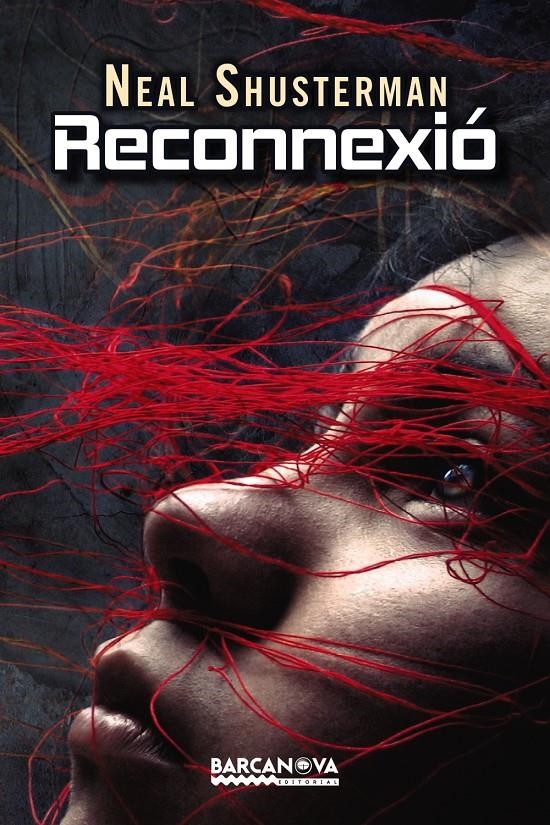 RECONNEXIÓ | 9788448934484 | SHUSTERMAN, NEAL | Llibreria Online de Banyoles | Comprar llibres en català i castellà online