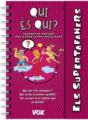 ELS SUPERTAFANERS / QUI ÉS QUI? | 9788499741604 | LAROUSSE EDITORIAL | Llibreria Online de Banyoles | Comprar llibres en català i castellà online