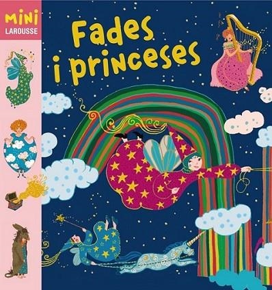 FADES I PRINCESES | 9788415411987 | LAROUSSE EDITORIAL | Llibreria Online de Banyoles | Comprar llibres en català i castellà online