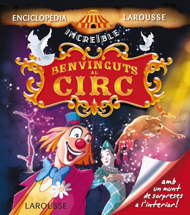 BENVINGUTS AL CIRC | 9788415785774 | LAROUSSE EDITORIAL | Llibreria Online de Banyoles | Comprar llibres en català i castellà online