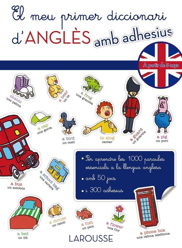 EL MEU PRIMER DICCIONARI D ' ÀNGLÈS AMB ADHESIUS | 9788416124220 | LAROUSSE EDITORIAL | Llibreria Online de Banyoles | Comprar llibres en català i castellà online
