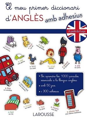 EL MEU PRIMER DICCIONARI D ' ÀNGLÈS AMB ADHESIUS | 9788416124220 | LAROUSSE EDITORIAL | Llibreria Online de Banyoles | Comprar llibres en català i castellà online