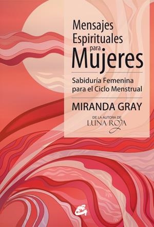 MENSAJES ESPIRITUALES PARA MUJERES | 9788484454939 | GRAY, MIRANDA | Llibreria L'Altell - Llibreria Online de Banyoles | Comprar llibres en català i castellà online - Llibreria de Girona
