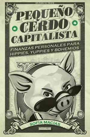 PEQUEÑO CERDO CAPITALISTA | 9788403014695 | MACIAS, SOFIA | Llibreria Online de Banyoles | Comprar llibres en català i castellà online