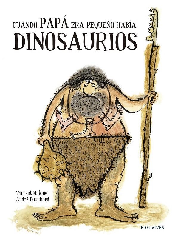 CUANDO PAPÁ ERA PEQUEÑO HABÍA DINOSAURIOS | 9788426394743 |  MALONE VICENT | Llibreria Online de Banyoles | Comprar llibres en català i castellà online