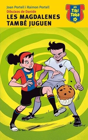 MAGDALENES TAMBÉ JUGUEN, LES | 9788415975212 | PORTELL, JOAN/PORTELL, RAIMON | Llibreria Online de Banyoles | Comprar llibres en català i castellà online