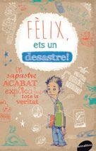 FÈLIX, ETS UN DESASTRE! | 9788415975205 | LEONARDI, JAKOB M. | Llibreria L'Altell - Llibreria Online de Banyoles | Comprar llibres en català i castellà online - Llibreria de Girona