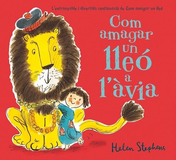 COM AMAGAR UN LLEÓ A L'ÀVIA | 9788416075171 | STEPHENS, HELEN | Llibreria L'Altell - Llibreria Online de Banyoles | Comprar llibres en català i castellà online - Llibreria de Girona