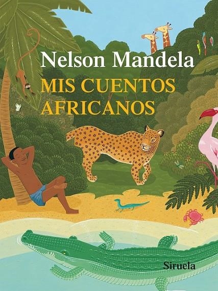 MIS CUENTOS AFRICANOS | 9788416280032 | MANDELA, NELSON | Llibreria L'Altell - Llibreria Online de Banyoles | Comprar llibres en català i castellà online - Llibreria de Girona